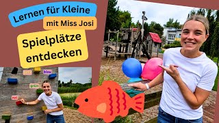 Lernen für Kleine mit Spiel amp Spaß  Entdecke Outdoor amp IndoorSpielplätze mit Miss Josi [upl. by Wash]