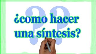 Como hacer una síntesis  SÍNTESIS [upl. by Rochell]