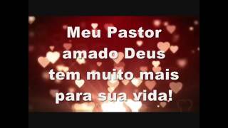 O Escolhido  Homenagem ao Pastor [upl. by Ylime]