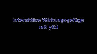 yEd  interaktive Wirkungsgefüge erstellen [upl. by Etnuhs507]