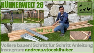 Hühnerwelt 26 Eine Voliere für Hühner und andere Tiere bauen  Schritt für Schritt [upl. by Crocker867]