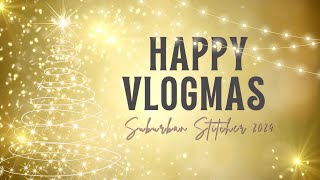 Suburban Stitcher Vlogmas December 3 2024 [upl. by Jeno]