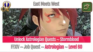 FFXIV Unlock Quest Astrologian Level 60  Stormblood  East Meets West [upl. by Av875]