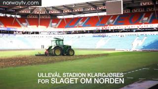 Ullevål Stadion klargjøres for slaget om Norden [upl. by Nuhsar23]