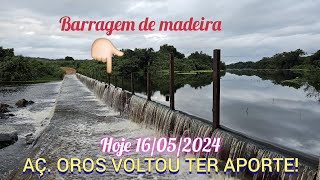 Rio Jaguaribe  AÇUDE ORÓS VOLTA TER RECARGA Hoje 16052024 [upl. by Samella]