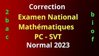 Correction  Examen national 2023 session normal  math pc svt [upl. by Anirtep463]