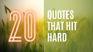 QUOTES THAT HIT HARD  20 Quotes [upl. by Ahsienad734]