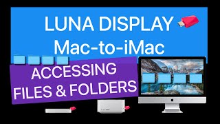 Luna Display  Accessing files from your iMac [upl. by Desiree]