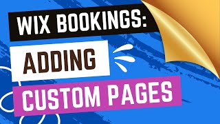 Wix Bookings Adding amp Designing Webpages Adding Custom Pages [upl. by Lauter]