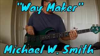 quotWay Makerquot Michael W Smith Vanessa Campagna amp Madelyn Berry Bass Cover [upl. by Annuaerb]