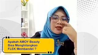 Tanya Jwb AMOY bEAUTY  Apakah AMOY Beauty Bisa Menghilangkan FLEK Membandel [upl. by Pedaias453]