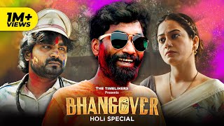 Bhangover  Holi Special Ft Nikhil Vijay Shreya Singh Ankit Motghare  The Timeliners [upl. by Ennayar]