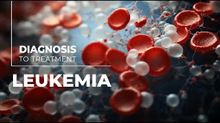 Understanding Leukemia A Comprehensive Guide [upl. by Carmina]