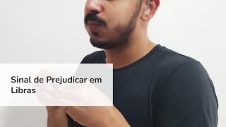 Sinal de Prejudicar em Libras [upl. by Hwu223]