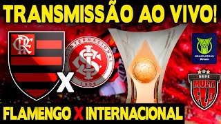 AO VIVO FLAMENGO X INTERNACIONAL  ESTÁDIO BEIRARIO  BRASILEIRÃO 2024 TRANSMISSÃO COMPLETA [upl. by Giarg]