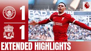 Late Trent AlexanderArnold Equaliser Man City 11 Liverpool  Extended Highlights [upl. by Hambley222]