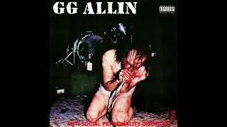 GG Allin  AntiSocial Personality Disorder Live Full Album  Remastered [upl. by Eesyak]