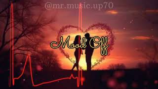 Mood Off Song 😥💔 Broken Heart Mashup💔💔 Heart Touching Song 💔😥 Use Headphone 🎧 [upl. by Ahtanamas862]