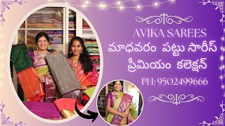 Madhavaram pattu sarees II Avika Sarees II Wedding special collection [upl. by Eniroc]