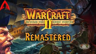 Warcraft 2 Remastered  Beyond the Dark Portal Human Full Playthrough 2k [upl. by Blackstock]