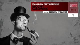 Mocny człowiek 01  Stanisław Przybyszewski  Audiobook po polsku [upl. by Eilrahc105]