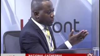 National Cathedral  UPfront on JoyNews 5918 [upl. by Eitsirk622]