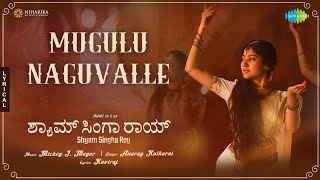 Mugulu Naguvalle  Lyrical  Shyam Singha Roy Kannada  Nani Sai Pallavi  Mickey J Meyer [upl. by Burroughs]