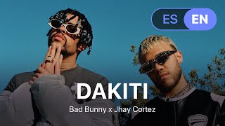 Bad Bunny x Jhay Cortez  Dakiti Lyrics  Letra English amp Spanish [upl. by Bernete]