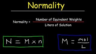 How To Calculate Normality amp Equivalent Weight For Acid Base Reactions In Chemistry [upl. by Annawot]