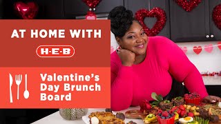 Valentine’s Day Brunch Board  At Home With HEB [upl. by Fachini]