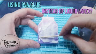 Resin Basics  Using PVA Glue Instead of Liquid Latex  Pros and Cons  Seriously Creative [upl. by Leif629]