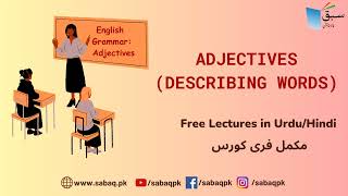 Adjectives  English Grammar and Composition UrduHindi [upl. by Cristabel233]