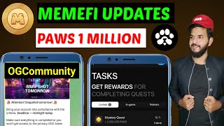 Memefi update Ogcommunity snapshot coming soon PAWS Community 1 million PAWS Points Tapcoins [upl. by Anilos]