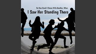 I Saw Her Standing There Well She Was Just Seventeen [upl. by Bethel27]