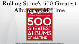 Rolling Stones 500 Greatest Albums of All Time [upl. by Oirram]