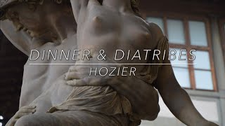 Hozier  Dinner amp Diatribes Lyrics [upl. by Schafer]