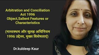 ObjectSailent Features Arbitration amp Conciliation Act 1996 Drkuldeep Kaur [upl. by Irrehs]