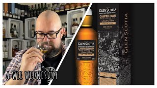 255 A WEE WEDNESDAY  Glen Scotia Rum Cask Finish 513   CAMPBELTOWN MALT FESTIVAL 2019 [upl. by Einnep]