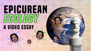 Epicurean Ecology  A Video Essay [upl. by Leber765]