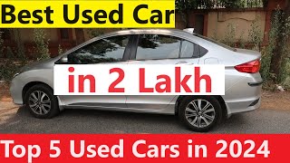 TOP 5 USED CARS TO BUY IN 2024 FROM 2 LAKH ONWARDS TESTED amp RELIABLE [upl. by Allehs401]