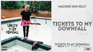 Machine Gun Kelly  quottickets to my downfallquot Tickets to My Downfall [upl. by Ranite]