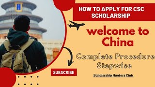 How to Apply for a CSC Scholarship StepbyStep Guide [upl. by Annocahs]