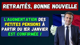 🟢RETRAITÉS BONNE NOUVELLE  👉 LES PETITES PENSIONS SERONT AUGMENTÉES À PARTIR DU 1ER JANVIER 2025 [upl. by Gabbey]