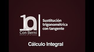 Sustitución trigonométrica con tangente  Ejemplo 47 [upl. by Celestyna]