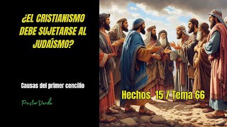 ¿Qué Sucede si el Cristianismo se Somete al Judaísmo [upl. by Vernor]