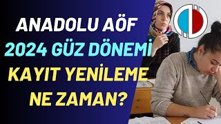 Anadolu Aöf Güz Dönemi Kayıt Yenileme Ne Zaman Dersler Ne Zaman Başlıyor Kayıt Yenileme Yapacaklar [upl. by Brownley]