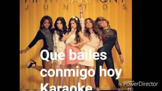 Que bailes conmigo hoy karaokeinstrumentalLetra Fifth Harmony [upl. by Neerbas369]