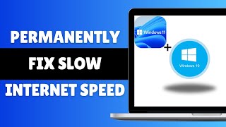 Permanently Fix Slow Internet Speed On Windows Computer [upl. by Acirderf]