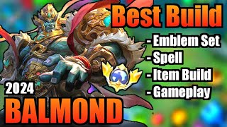 BALMOND BEST BUILD 2024  TOP 1 GLOBAL BALMOND BUILD  BALMOND  MOBILE LEGENDS  MLBB [upl. by Elatnahs147]