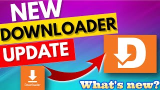 New Downloader Update Whats NEW [upl. by Nalced]